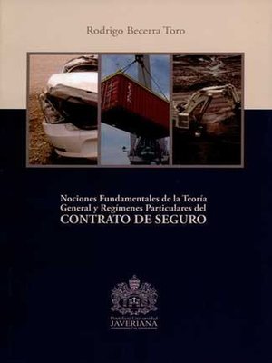cover image of Nociones fundamentales de la teoría general y regímenes particulares del CONTRATO DE SEGURO